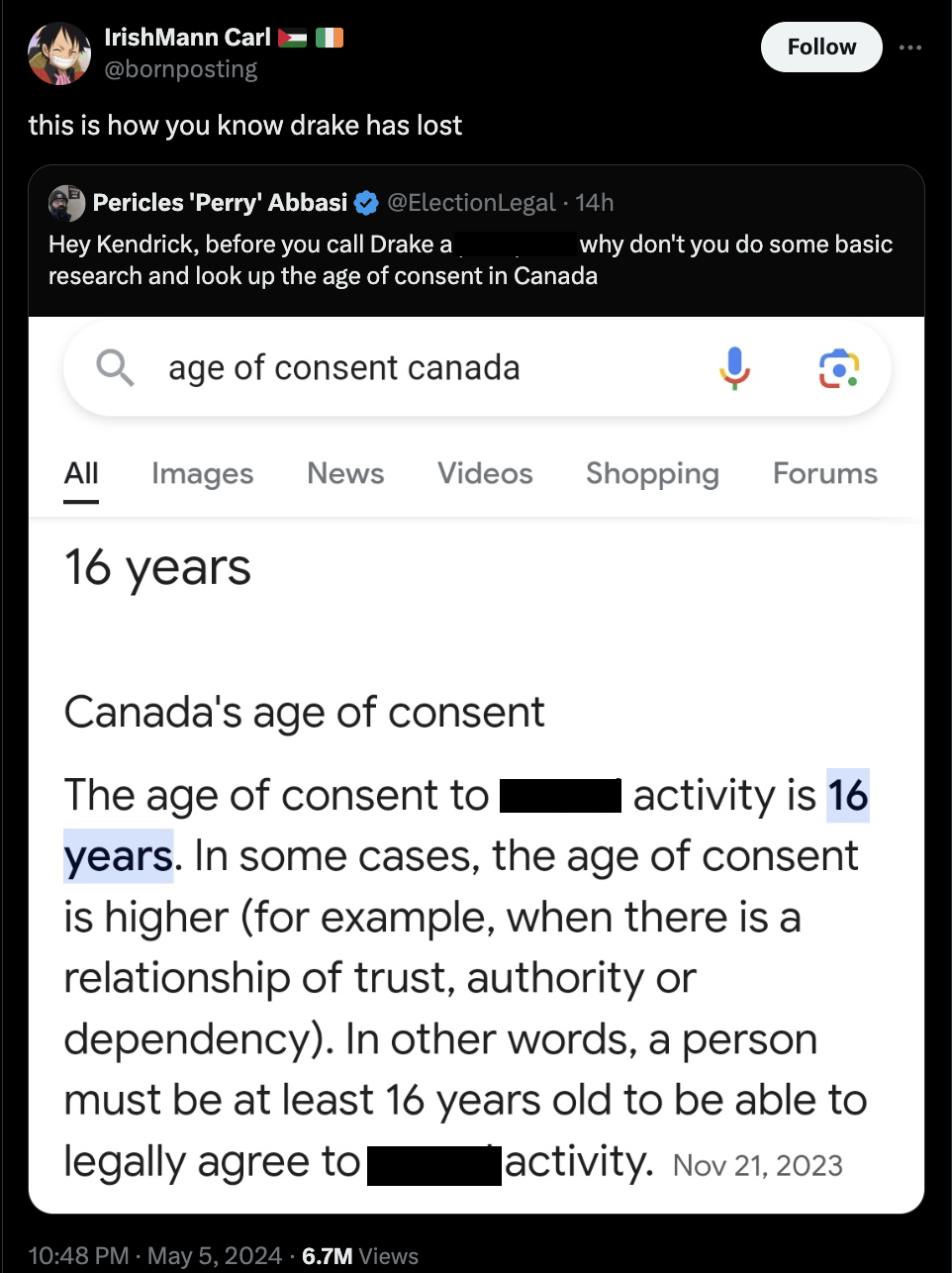 screenshot - Irish Mann Carl this is how you know drake has lost Pericles 'Perry' Abbasi 14h Hey Kendrick, before you call Drake a why don't you do some basic research and look up the age of consent in Canada age of consent canada All Images News Videos S